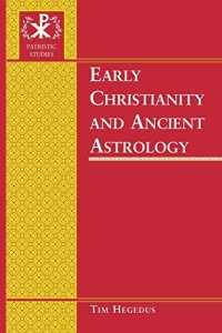 cover of the book Early Christianity and Ancient Astrology