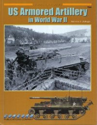 cover of the book US Armoured Artillery in World War II