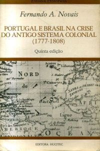 cover of the book Portugal e Brasil na Crise do Antigo Sistema Colonial (1777-1808)