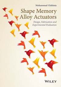 cover of the book Shape Memory Alloy Actuators: Design, Fabrication and Experimental Evaluation