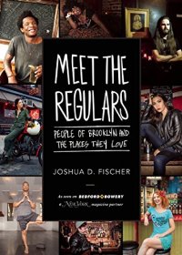 cover of the book Meet the Regulars: People of Brooklyn and the Places They Love