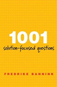 cover of the book 1001 Solution-Focused Questions: Handbook for Solution-Focused Interviewing