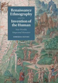 cover of the book Renaissance Ethnography and the Invention of the Human: New Worlds, Maps and Monsters