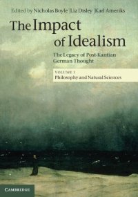 cover of the book The Impact of Idealism: The Legacy of Post-Kantian German Thought. Volume 1: Philosophy and Natural Sciences