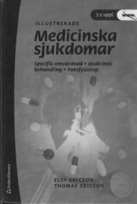 cover of the book Illustrerade medicinska sjukdomar : specifik omvårdnad, medicinsk behandling, patofysiologi