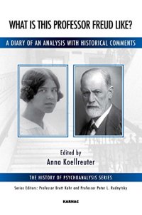 cover of the book What is this Professor Freud Like?: A Diary of an Analysis with Historical Comments