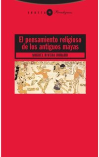 cover of the book El pensamiento religioso de los antiguos mayas