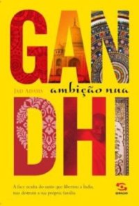 cover of the book Gandhi: ambição nua