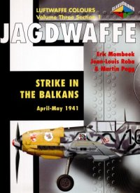 cover of the book Jagdwaffe: Strike in the Balkans, April-May 1941 (Volume Three Section 1)