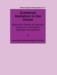 cover of the book Scattered Radiation in the Ozone Absorption Bands at Selected Levels of a Terrestrial, Rayleigh Atmosphere