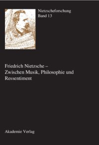 cover of the book Friedrich Nietzsche - Zwischen Musik, Philosophie und Ressentiment