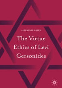 cover of the book The Virtue Ethics of Levi Gersonides