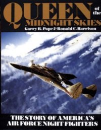 cover of the book Queen of the Midnight Skies: The Story of America’s Air Force Night Fighters