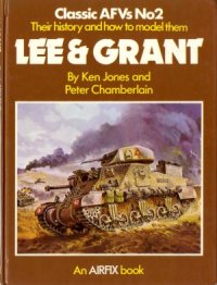 cover of the book Classic AFVs No.2 Their History and How to Model them  Lee & Grant