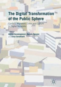 cover of the book The Digital Transformation of the Public Sphere: Conflict, Migration, Crisis and Culture in Digital Networks