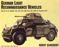 cover of the book German Light Reconnaissance Vehicles: Kfz.13 & 14, Sd.Kfz. 221, 222, 223, 260, 261, 247, 250/9 & Panhard 178