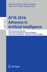 cover of the book AI*IA 2016 Advances in Artificial Intelligence: XVth International Conference of the Italian Association for Artificial Intelligence, Genova, Italy, November 29 – December 1, 2016, Proceedings