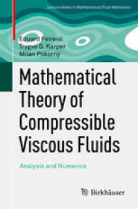 cover of the book Mathematical Theory of Compressible Viscous Fluids: Analysis and Numerics