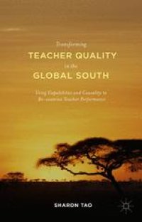 cover of the book Transforming Teacher Quality in the Global South: Using Capabilities and Causality to Re-examine Teacher Performance