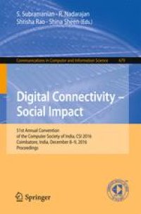 cover of the book Digital Connectivity – Social Impact: 51st Annual Convention of the Computer Society of India, CSI 2016, Coimbatore, India, December 8-9, 2016, Proceedings