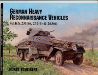 cover of the book German Heavy Reconnaissance Vehicles: Sd.Kfz.231(6), 232(6) & 263(6)