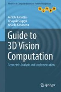 cover of the book Guide to 3D Vision Computation: Geometric Analysis and Implementation