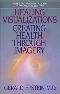 cover of the book Healing Visualizations: Creating Health Through Imagery