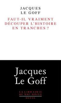 cover of the book Faut-il vraiment découper l’histoire en tranches ?