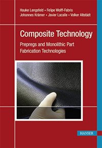 cover of the book Composite technology: prepregs and monolithic part fabrication technologies