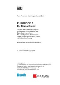 cover of the book Eurocode 2 für Deutschland: DIN EN 1992-1-1 Bemessung und Konstruktion von Stahlbeton- und Spannbetontragwerken ; Teil 1-1: Allgemeine Bemessungsregeln und Regeln für den Hochbau mit Nationalem: Anhang Kommentierte Fassung