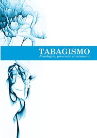 cover of the book Tabagismo: Abordagem, prevenção e tratamento