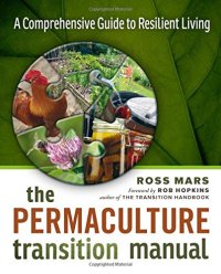 cover of the book The permaculture transition manual: a comprehensive guide to resilient living