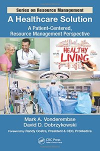 cover of the book A healthcare solution: a patient-centered, resource management perspective