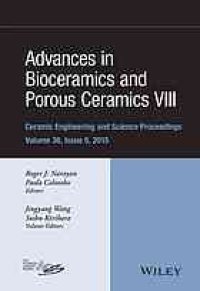 cover of the book Advances in bioceramics and porous ceramics VIII: a collection of papers presented at the 39th International Conference on Advanced Ceramics and Composites, January 25-30, 2015, Daytona Beach, Florida