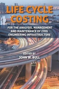 cover of the book Life cycle costing for the analysis, management and maintenance of civil engineering infrastructure