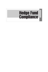 cover of the book Hedge fund compliance: risks, regulation, and management