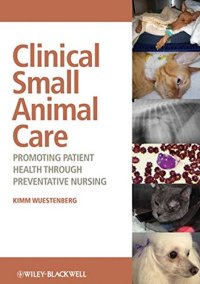 cover of the book Clinical small animal care: promoting patient health and preventing complications