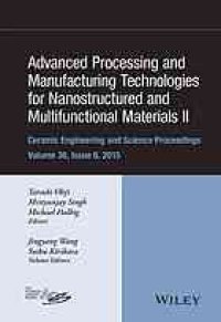 cover of the book Advanced processing and manufacturing technologies for nanostructured and multifunctional materials II: a collection of papers presented at the 39th International Conference on Advanced Ceramics and Composites, January 25-30, 2015, Daytona Beach, Florida