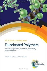 cover of the book Fluorinated polymers. Volume 1, Synthesis, properties, processing and simulation