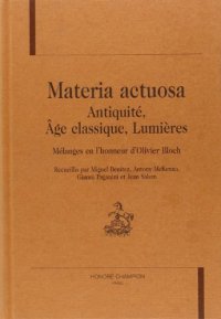 cover of the book Materia actuosa : Antiquité, âge classique, Lumières : mélanges en l’honneur d’Olivier Bloch