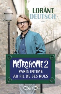 cover of the book Métronome 2 - Paris intime au fil de ses rues