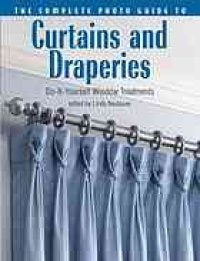 cover of the book The complete photo guide to curtains and draperies : do-it-yourself window treatments