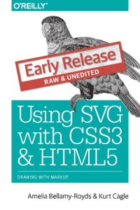 cover of the book Using SVG with CSS3 and HTML5  Vector Graphics for Web Design