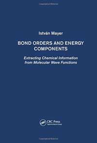 cover of the book Bond orders and energy components: extracting chemical information from molecular wave functions