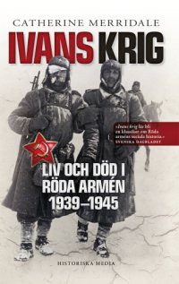 cover of the book Ivans krig : liv och död i Röda armén 1939-1945