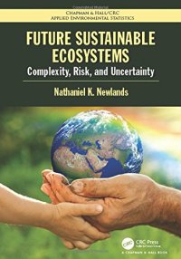 cover of the book Future sustainable ecosystems: complexity, risk, and uncertainty