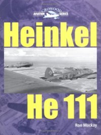 cover of the book Heinkel He 111 (Crowood Aviation Series)