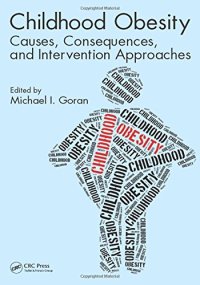 cover of the book Childhood obesity: causes, consequences, and intervention approaches