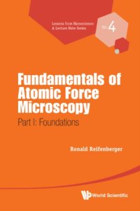 cover of the book Fundamentals of Atomic Force Microscopy: Part I: Foundations