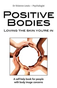 cover of the book Positive Bodies: Loving the Skin You’re In